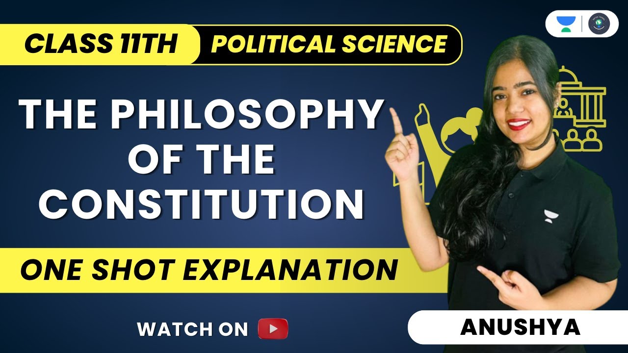 Philosophy Of The Constitution | One Shot | Class 11 | Political Science | Anushya