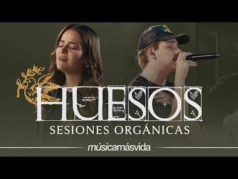 Música Más Vida - Huesos (Sesiones Orgánicas)