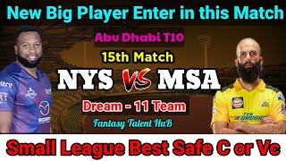 NYS vs MSA Dream11 | T10 Match NYS vs MSA Dream11 Team | abu Dhabhi t10 nys vs msa match |