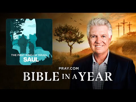 79. The First King of Israel: Saul - The Book of 1 Samuel | Bible in a Year