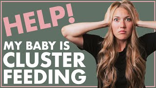 5 Tips for CLUSTER FEEDING | What to Know When BREASTFEEDING A NEWBORN