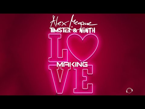 Alex Megane x Timster & Ninth - Making Love