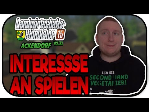 Das Interesse an Spielen - LS15 Ackendorf 2.3.1 #194 - Lets Play Landwirtschaft Simulator 15 Deutsch