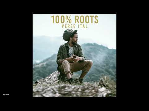 Verse iTal - 100% Roots (New Song 2018)
