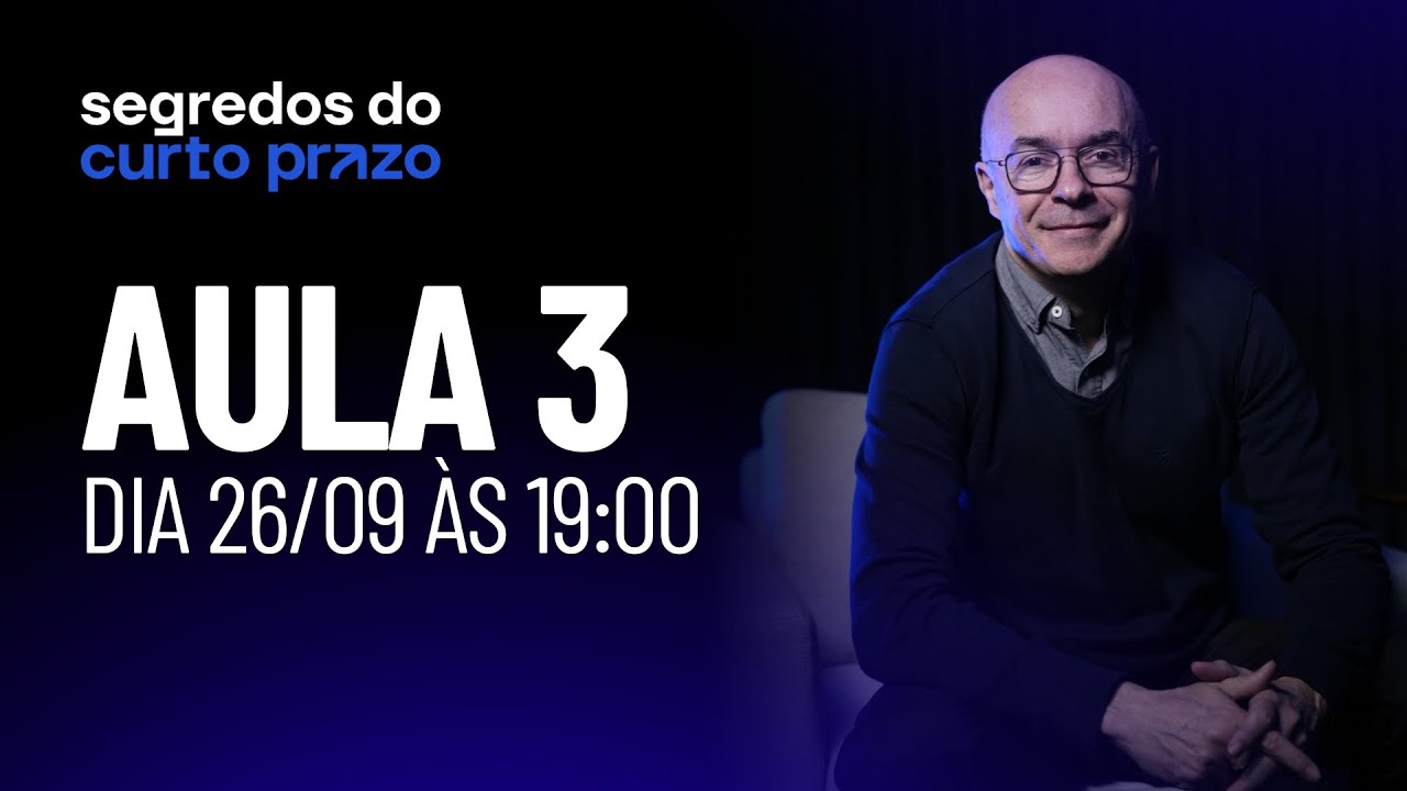 Segredos do Curto Prazo: Aula 3
