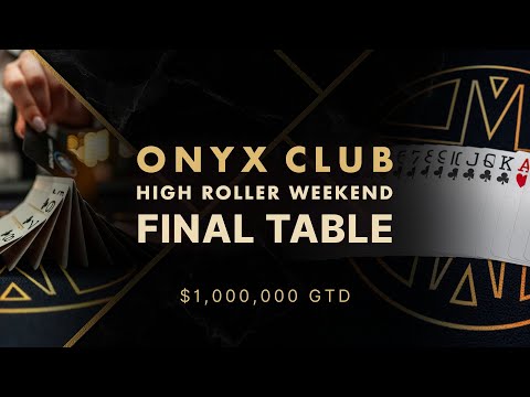 Watch Live: $10,400 Onyx High Roller Final Table | 138 Entries, $315,000 for 1st!