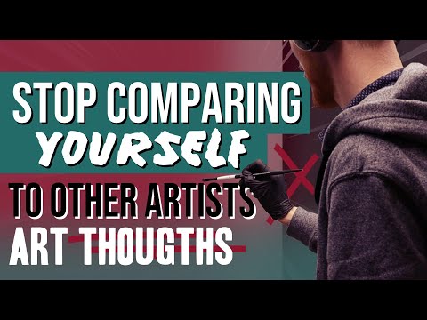 How to Stop Comparing Yourself to Other Artists | Art Thoughts