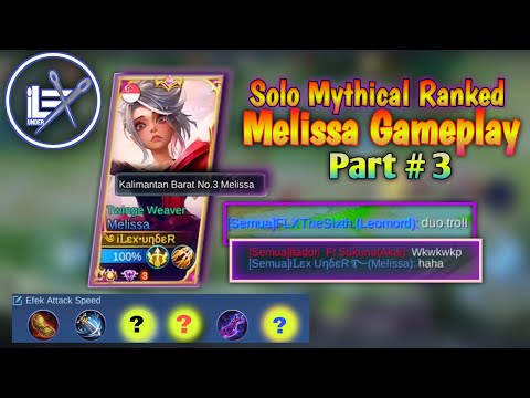 Melissa Ngamuk Ya ges ya 😁 Cemas Kau Dek❓Top Global Melissa | Melissa Gameplay - MLBB @RyuuMelissa