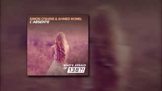 Simon O'Shine & Ahmed Romel - L'absente (Original Mix)