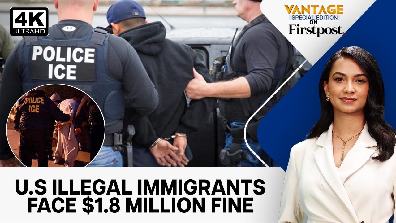 US Imposes $1.8 Million Fine on Illegal Immigrants Who Don't Self-Deport | Vantage on Firstpost | 4K