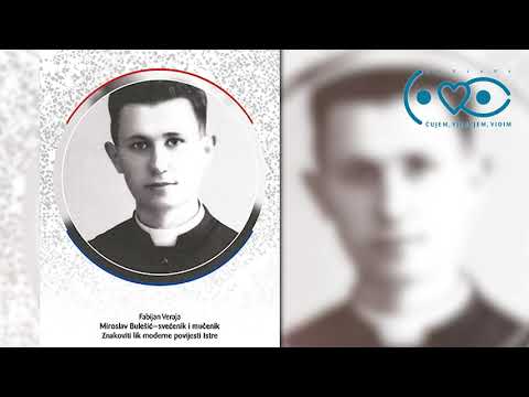 Miroslav Bulešić: svećenik i mučenik: znakoviti lik moderne povijesti Istre, Fabijan Veraja, 2/2