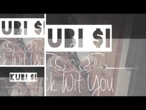 Kubi $I - Rock Wit You