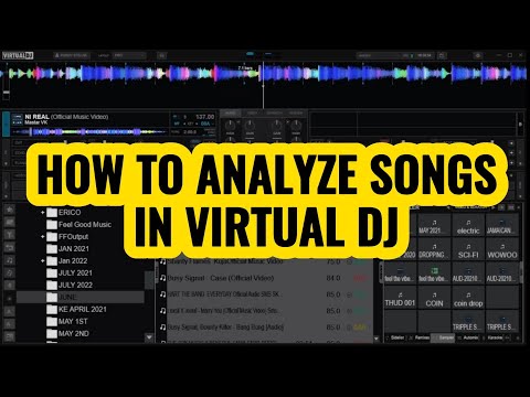 Ultimate Guide: Analyzing Songs like a Pro | Virtual DJ 101 ft. Deejay Iconiqq