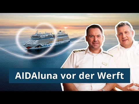 NEU VERLIEBEN wie im Flug: AIDAluna vor der Werft | AIDA Evolution