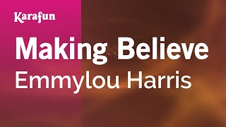 Making Believe - Emmylou Harris | Karaoke Version | KaraFun