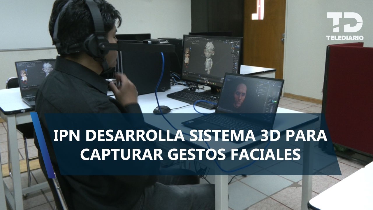 Alumnos del Instituto Politécnico Nacional crean sistema 3D para analizar gestos faciales