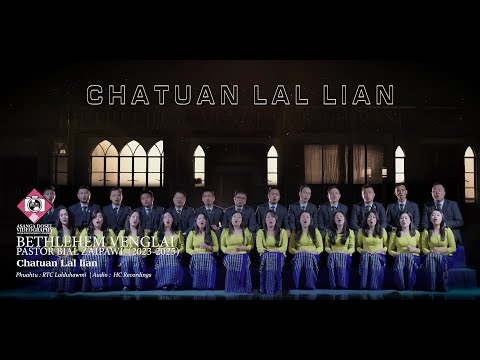 Bethlehem Venglai Pastor Bial Zaipawl - Chatuan Lal Lian (Official)