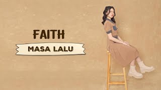 Download lagu Faith - Masa Lalu (Lirik) mp3