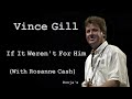 Vince Gill ~ "If It Weren't For Him" (With Rosanne Cash)