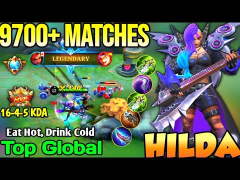 HILDA BEST BUILD IN 2022 | TOP GLOBAL HILDA Eat Hot, Drink Cold - MOBILE LEGENDS