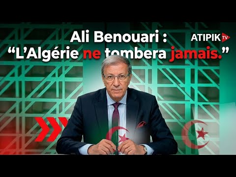 Ali Benouari: “Algeria will never fall.”