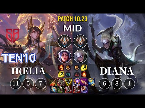 SB Ten10 Irelia vs Diana Mid - KR Patch 10.23
