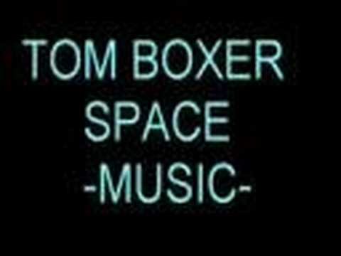 tom boxer space music