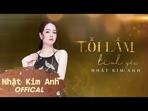 Lỗi lầm tình yêu - Nhật Kim Anh