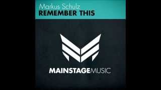 Markus Schulz - Remember This (Original Mix).