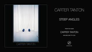Carter Tanton - "Steep Angles"