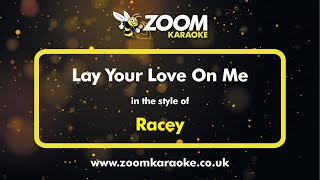 Racey - Lay Your Love On Me - Karaoke Version from Zoom Karaoke