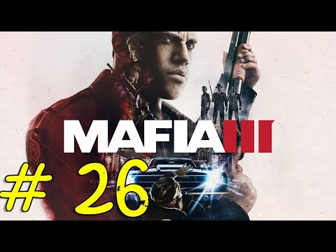 Mafia III  Definitive Edition PART 26 PC Walkthrough Gameplay No Commentary