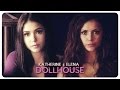 Katherine & Elena - Dollhouse {AU} 