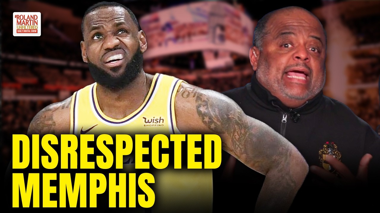 Roland Checks LeBron: “We Don’t Give a Sh*t”. Memphis Disrespect Threatens Black Economics