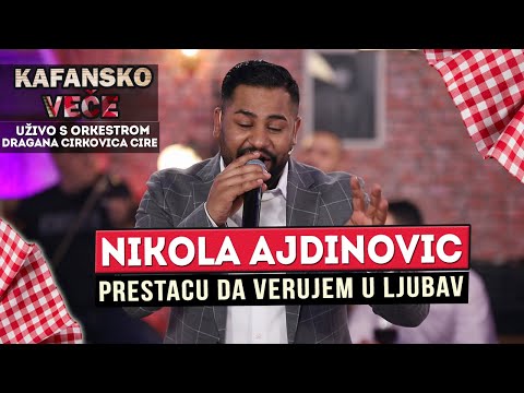 NIKOLA AJDINOVIC  - PRESTACU DA VERUJEM U LJUBAV | UZIVO | 2022 (ORK. DRAGANA CIRKOVIC CIRE) | OTV