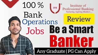 100% Job Institute of Professional Banking | IPB Review | Post Graduate Certificate Retail Banking