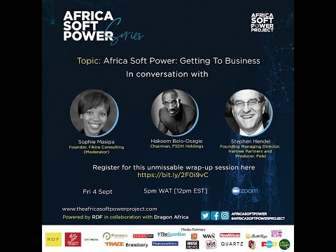 Africa Soft Power: Getting to Business [The Africa Soft Power Project]