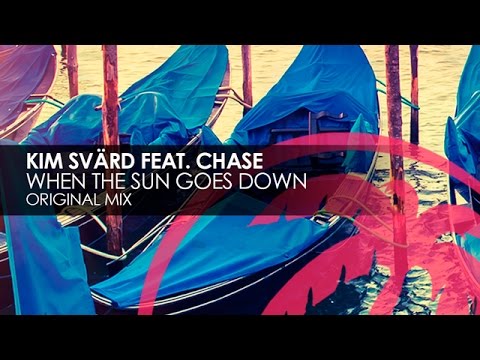 Kim Svärd featuring Chase - When The Sun Goes Down