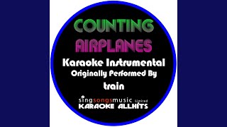 Counting Airplanes (Originally Performed By Train) (Instrumental Version)