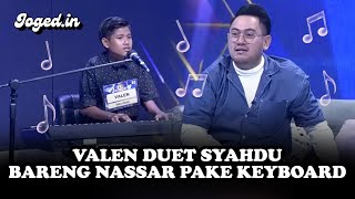 Download lagu Asik!! Valen (Pamekasan) Jago Keyboard Duet dengan Nassar  Baca   Lagi Lagi Cinta    D’Academy 5 mp3