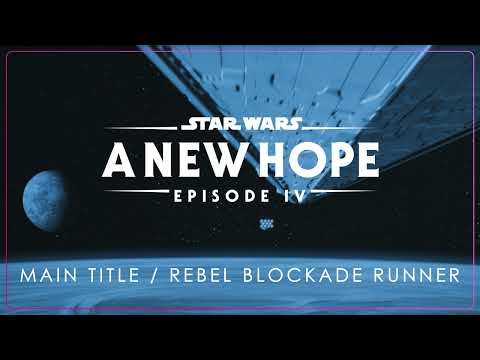 2a - Main Title / Rebel Blockade Runner | Star Wars: Episode IV - A New Hope OST