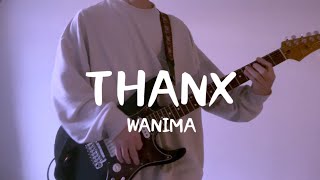 THANX / WANIMA 弾いてみた！by kenwalu