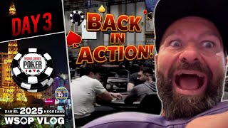 BACK in ACTION! - Daniel Negreanu 2025 WSOP VLOG Day 3