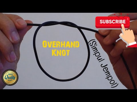 Cara Membuat Simpul Overhand Bagian 1 (Dasar)