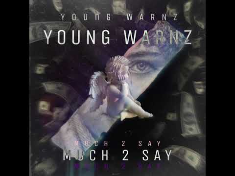 Young Warnz - “Much 2 Say” [Official Audio]