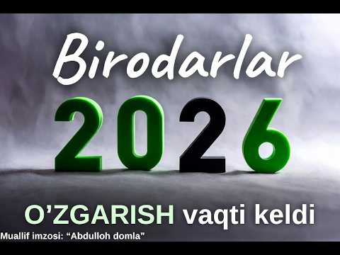 ABDULLOH DOMLA: 2026-YIL UCHUN MUHIM NASIHAT