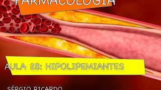 Curso de farmacologia: Aula 28 - Hipolipemiantes - Metabolismo das lipoproteinas parte II