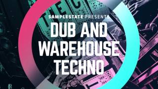 Video thumbnail for Samplestate - Dub & Warehouse Techno by Samplestate