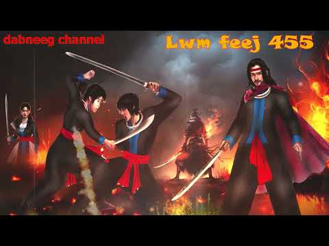 Lwm feej tub nab dub shaman ntu 455 - ntaj xeeb looj  vs pov hwm looj - tuam nraj  xub - stories