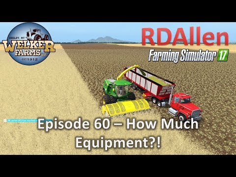 Farming Simulator 17 Welker Farms E60 - How Much Equipment?!